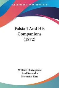 Falstaff And His Companions (1872) - William Shakespeare