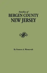 Families of Bergen County, New Jersey - Frances A. Westervelt