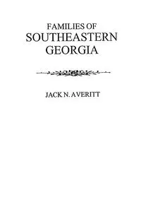 Families of Southeastern Georgia - Jack N. Averitt