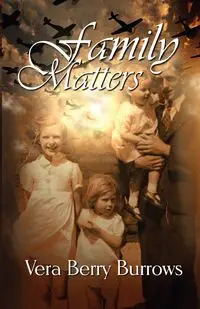 Family Matters - Vera Berry Burrows