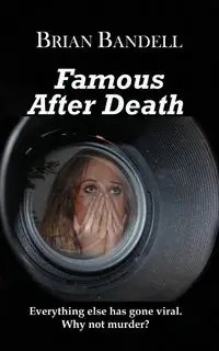 Famous After Death - Brian Bandell