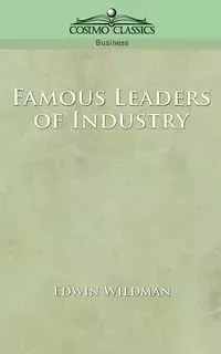 Famous Leaders of Industry - Edwin Wildman