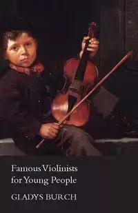 Famous Violinists for Young People - Gladys Burch