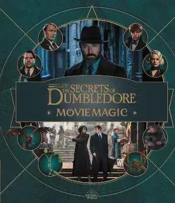 Fantastic Beasts. The Secrets of Dumbledore. Movie Magic - Jody Revenson