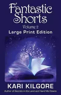 Fantastic Shorts - Kari Kilgore