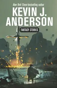 Fantasy Stories Volume 1 - Anderson Kevin  J.