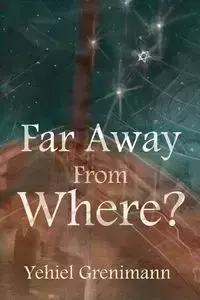 Far Away from Where? - Grenimann Yehiel