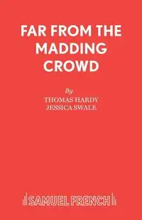 Far From the Madding Crowd - Thomas Hardy