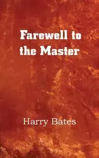 Farewell to the Master - Harry Bates