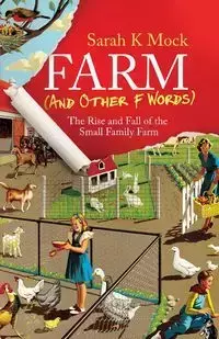 Farm (and Other F Words) - Sarah Mock K