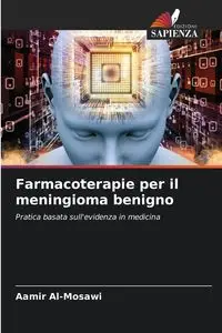 Farmacoterapie per il meningioma benigno - Al-Mosawi Aamir