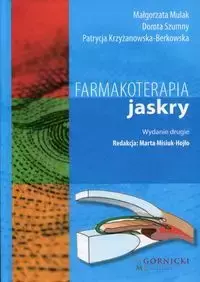 Farmakoterapia jaskry - Małgorzata Mulak, Dorota Szumny, Patrycja Krzyżanowska-Berkowska