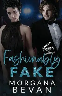 Fashionably Fake - Bevan Morgana