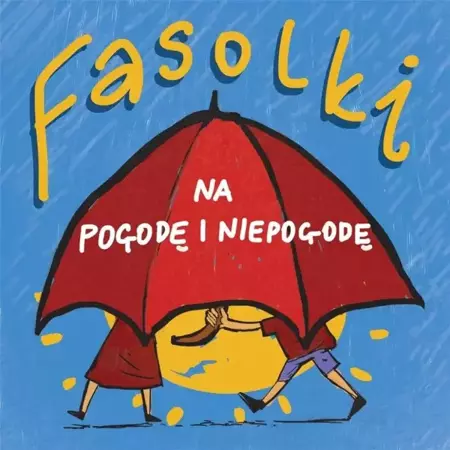 Fasolki na pogodę i niepogodę CD - praca zbiorowa