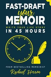 Fast-Draft Your Memoir - Rachael Herron