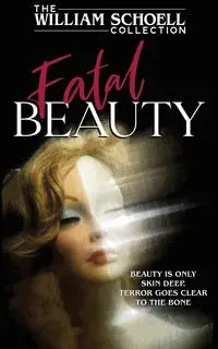 Fatal Beauty - William Schoell