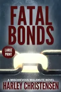 Fatal Bonds - Harley Christensen