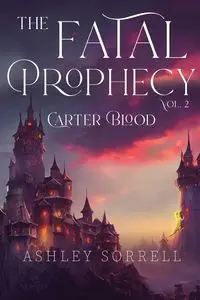 Fatal Prophecy Vol. 2 - Ashley Sorrell