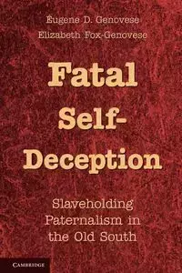 Fatal Self-Deception - Genovese Eugene D.