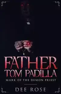 Father Tom Padilla - Rose Dee