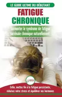 Fatigue Chronique - Louise Jiannes