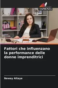 Fattori che influenzano la performance delle donne imprenditrici - Altaye Neway