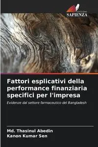 Fattori esplicativi della performance finanziaria specifici per l'impresa - Abedin Md. Thasinul