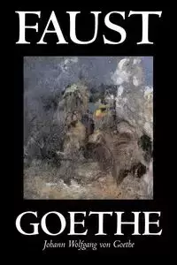 Faust by Johann Wolfgang von Goethe, Drama, European - von Goethe Johann Wolfgang