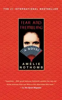 Fear and Trembling - Nothomb Amelie