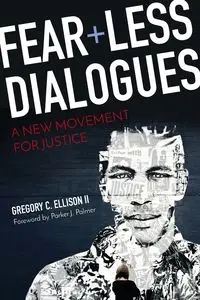 Fearless Dialogues - Gregory C. Ellison