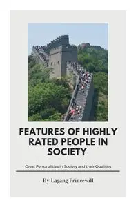 Features of Highly Rated People in Society - PRINCEWILL LAGANG