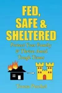 Fed, Safe and Sheltered - Teresa Peschel