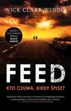 Feed. Kto czuwa, kiedy śpisz? - Nick Clark Windo, Piotr Kaliński