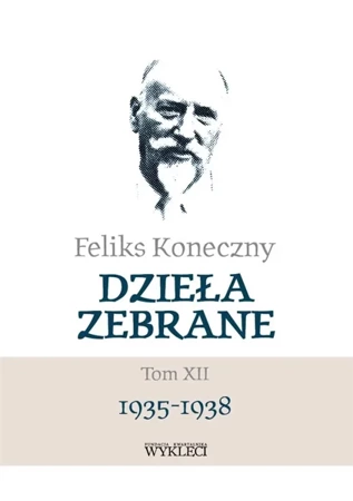 Feliks Koneczny. Dzieła zebrane T.12 - Feliks Koneczny