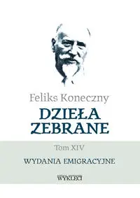 Feliks Koneczny. Dzieła zebrane T.14 - Feliks Koneczny