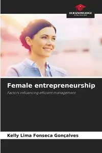 Female entrepreneurship - Kelly Lima Fonseca Gonçalves