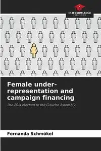 Female under-representation and campaign financing - Fernanda Schmökel