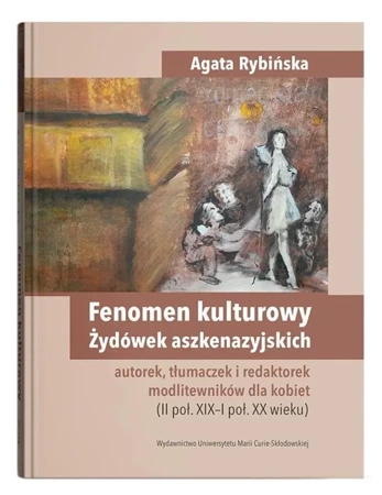 Fenomen kulturowy Żydówek aszkenazyjskich - Agata Rybińska