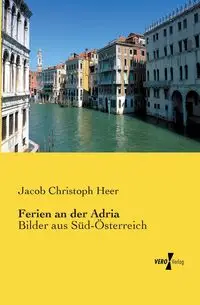 Ferien an der Adria - Jacob Heer Christoph