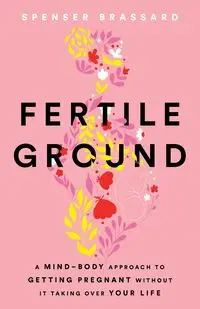 Fertile Ground - Brassard Spenser