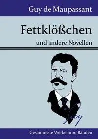 Fettklößchen - Guy Maupassant de