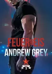 Feuer und Eis - Andrew Grey