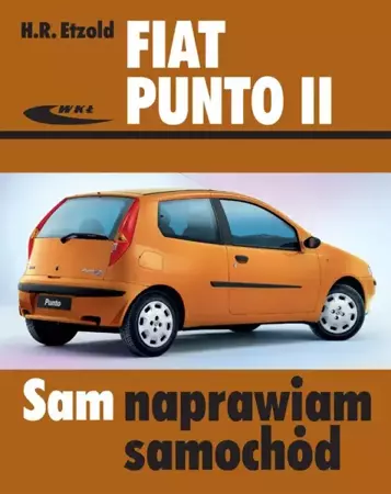 Fiat Punto II Od IX 1999 do VI 2003 - Hans-Rüdiger Etzold