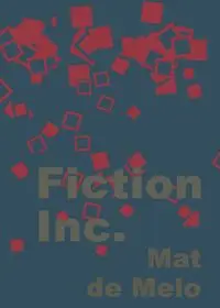 Fiction Inc. - de Melo Mat