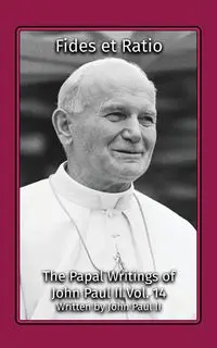 Fides et Ratio - John Paul II Pope