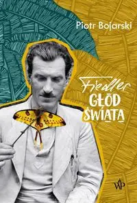 Fiedler Głód świata - Piotr Bojarski