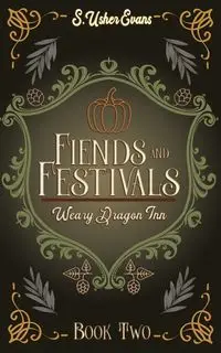 Fiends and Festivals - Evans S. Usher