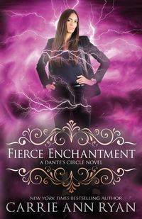 Fierce Enchantment - Ryan Carrie Ann