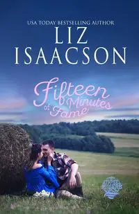 Fifteen Minutes of Fame - Liz Isaacson