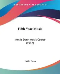 Fifth Year Music - Dann Hollis